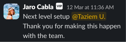 Jaro praising the build in the team Slack