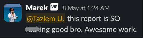 Marek praising a report in the team Slack